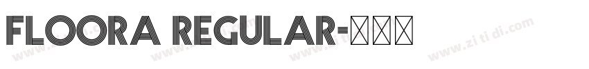 Floora Regular字体转换
